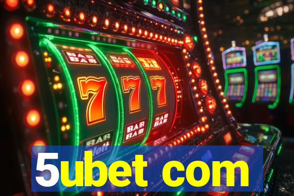 5ubet com